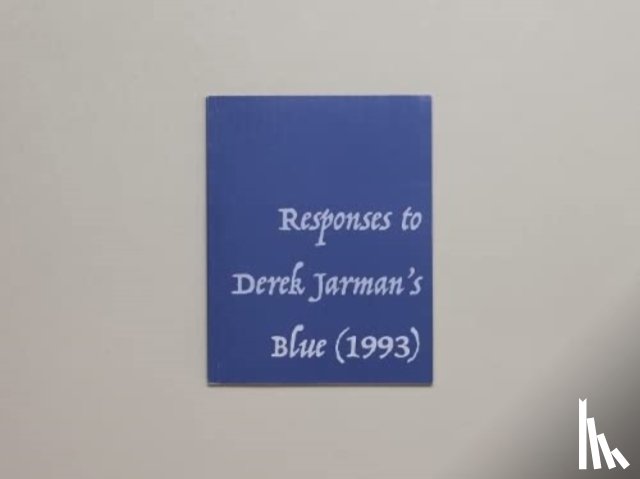  - Responses to Derek Jarman's Blue (1993)
