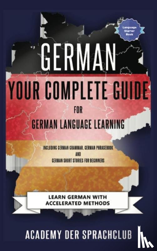 Der Sprachclub, Academy - German Your Complete Guide To German Language Learning