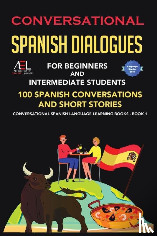 Language Institute Spain, World - Conversational Spanish Dialogues for Beginners and Intermediate Students