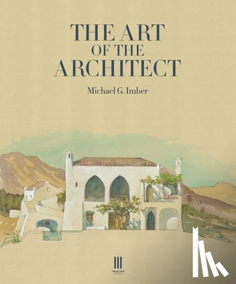 Imber, Michael G. - The Art of the Architect