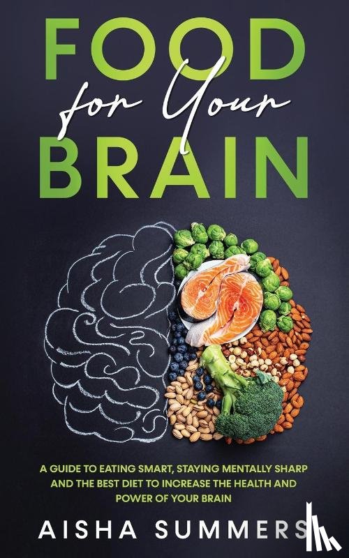 Summers, Aisha - Food for your brain