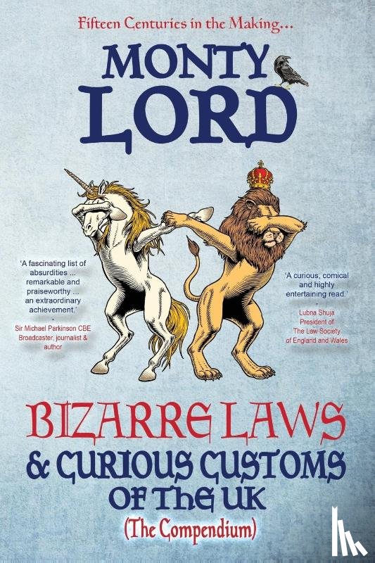 Lord, Monty - Bizarre Laws & Curious Customs of the UK