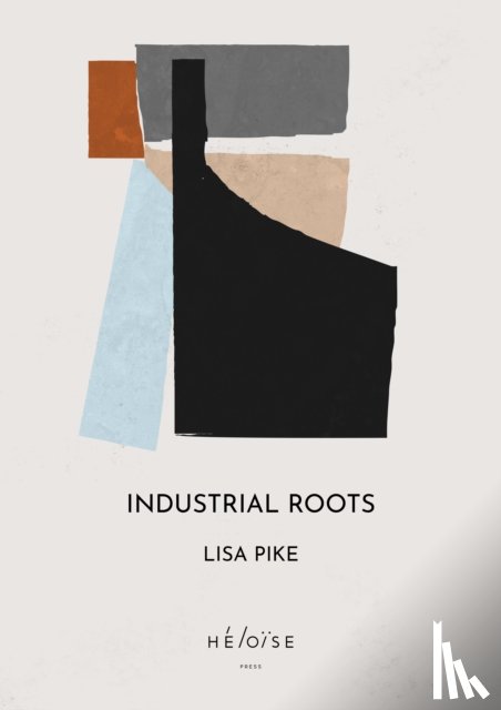 Pike, Lisa - Industrial Roots