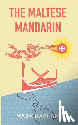 Harland, Mark - The Maltese Mandarin
