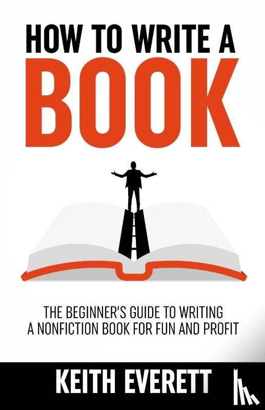 Everett, Keith - How To Write A Book