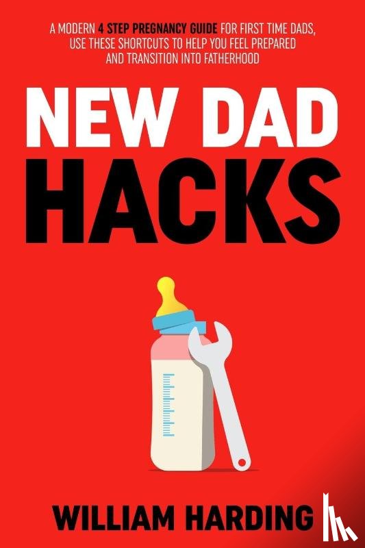 Harding, William - NEW DAD HACKS