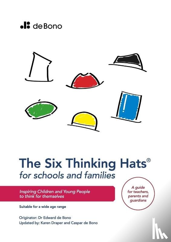  - Six Thinking Hats for Schools and Families - Teachers Guide