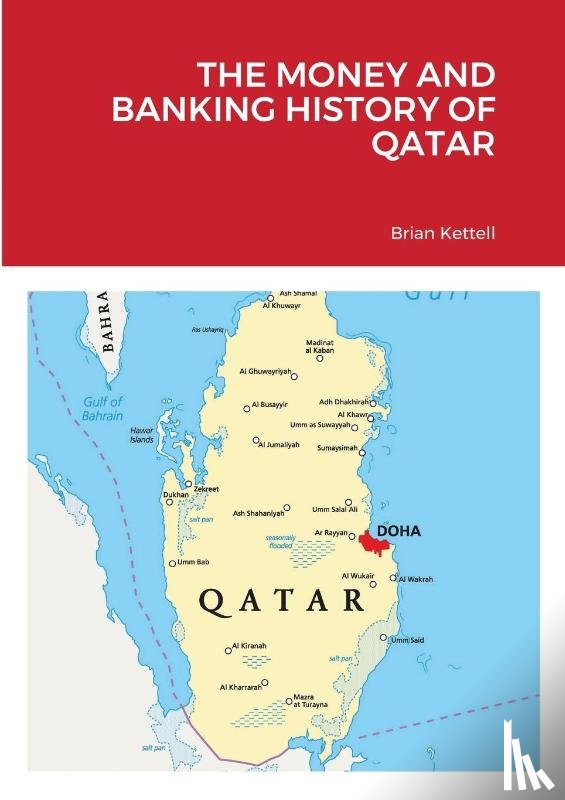 Kettell, Brian - The Money and Banking History of Qatar