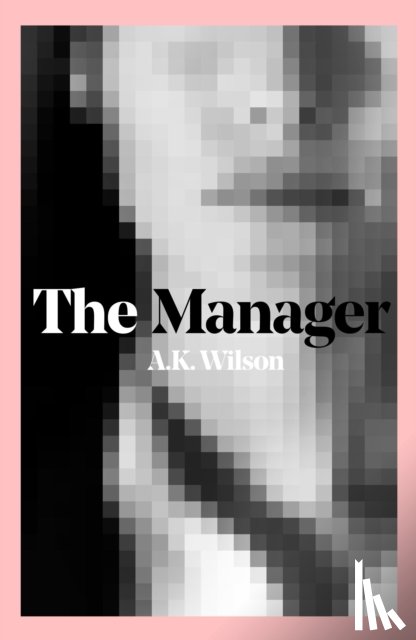 Wilson, A. K. - The Manager