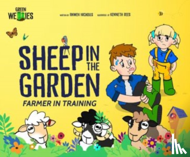 Nicholls, Anwen - Farmer in Training: Sheep in the Garden