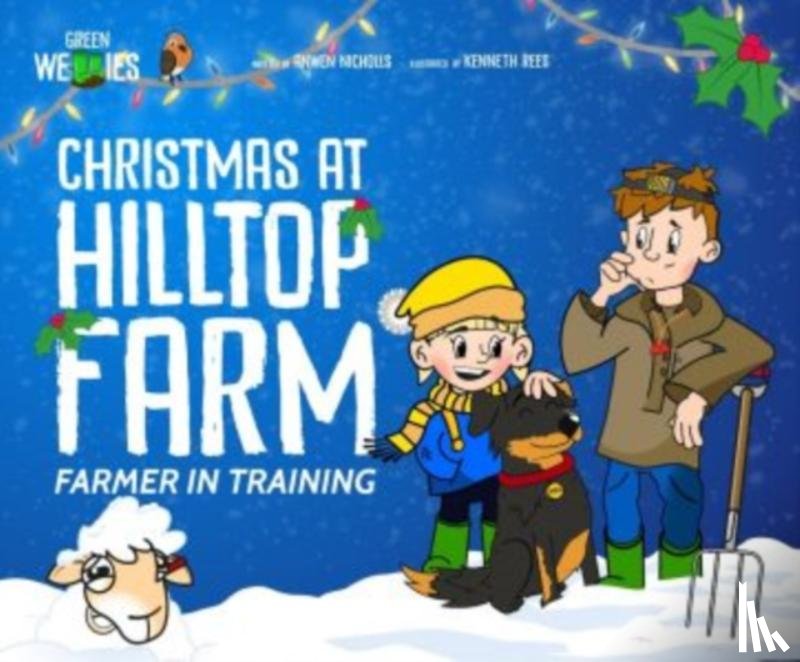 Nicholls, Anwen - Farmer in Training: Christmas At Hilltop Farm