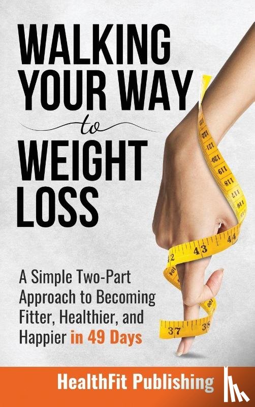Publishing, Healthfit - Walking Your Way to Weight Loss