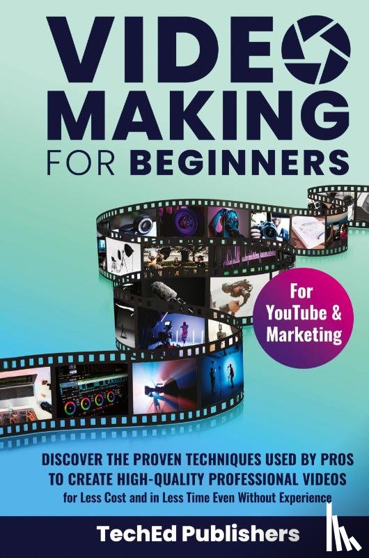 Publishers, Teched - Video Making for Beginners