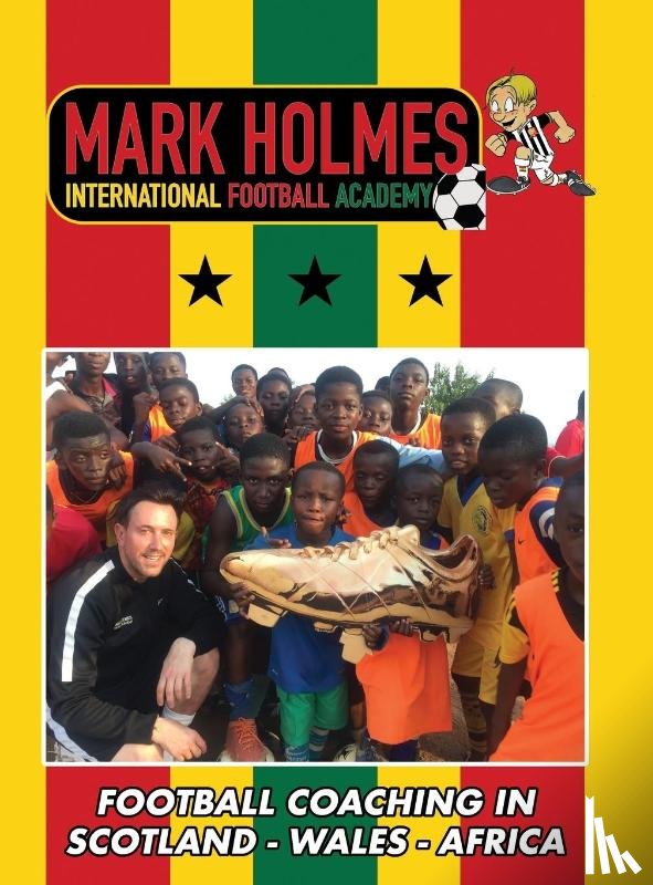 Holmes, Mark - Mark Holmes International Football Academy