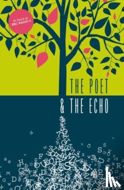 Aboulela, Leila, Giles, Harry Josephine, Almond, David, D’Aguiar, Fred - The Poet And The Echo