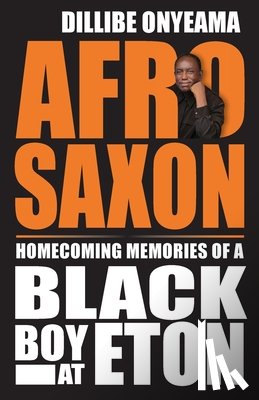 Onyeama, Dillibe - Afro-Saxon