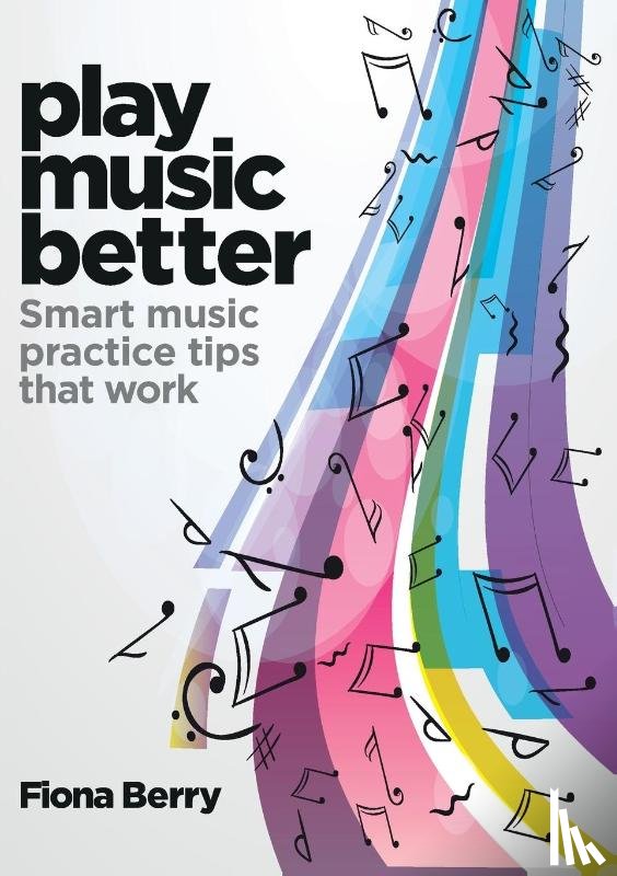 Berry, Fiona - Play Music Better