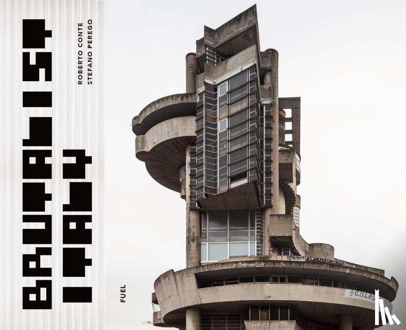 Conte, Roberto, Perego, Stefano, Forty, Adrian, FUEL - Brutalist Italy