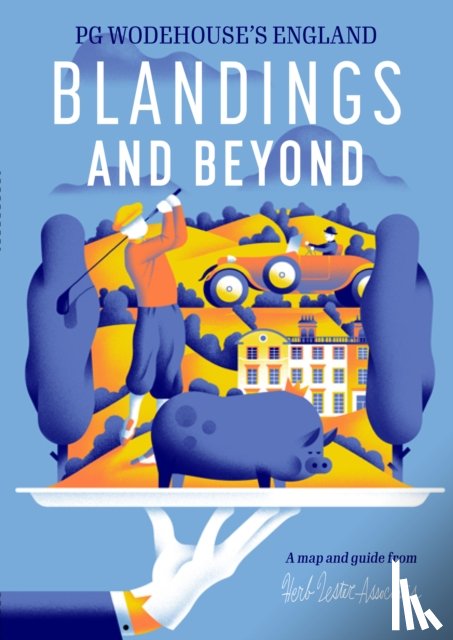 Associates, Herb Lester - Blandings and Beyond: PG Wodehouse's England
