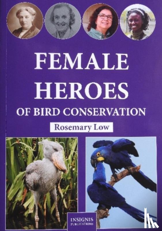 Low, Rosemary - Female Heroes of Bird Conservation