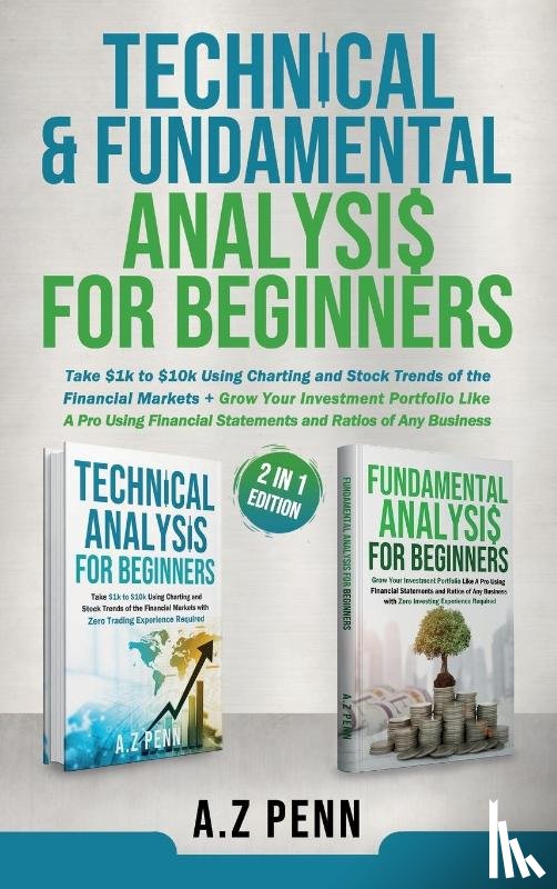 Penn, A. Z - Technical & Fundamental Analysis for Beginners 2 in 1 Edition
