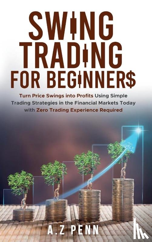 Penn, A. Z - Swing Trading for Beginners