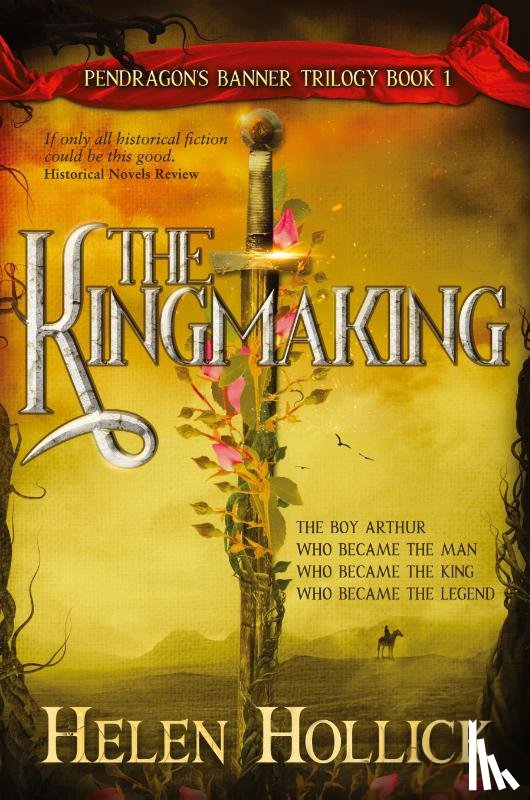 Hollick, Helen - The Kingmaking Book One of the Pendragon's Banner Trilogy