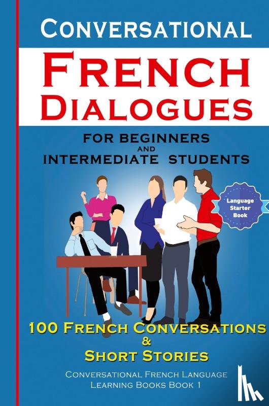Der Sprachclub, Academy - Conversational French Dialogues For Beginners and Intermediate Students