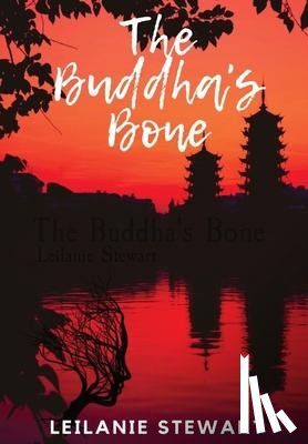 Stewart, Leilanie - The Buddha's Bone