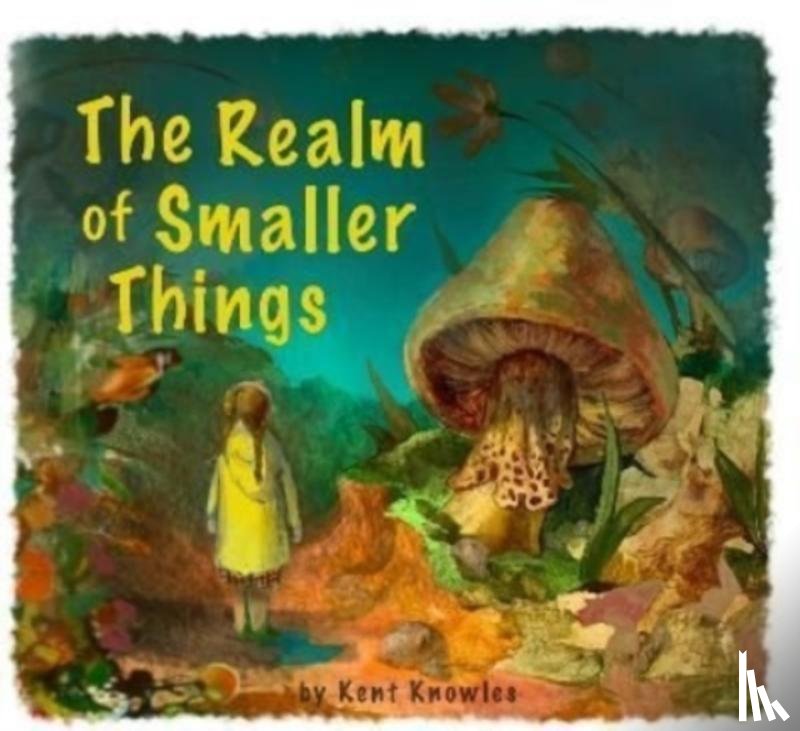 Knowles, Kent - The Realm of Smaller Things