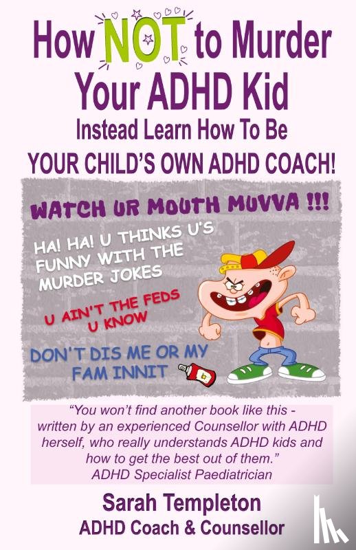 Templeton, Sarah - How NOT to Murder your ADHD Kid