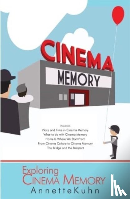 Kuhn, Annette - Exploring Cinema Memory