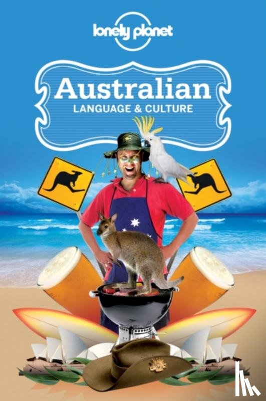Lonely Planet, Ober, Dana, Angelo, Denise, Austin, Peter - Lonely Planet Australian Language & Culture