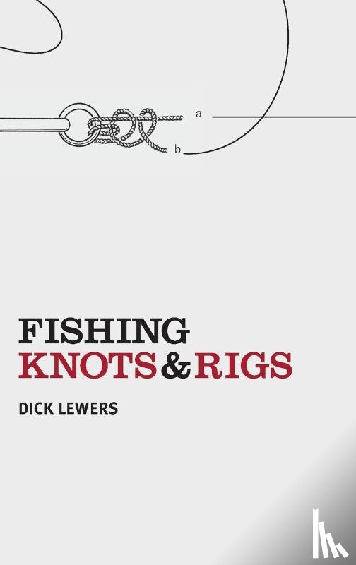Lewers, Dick - Fishing Knots & Rigs
