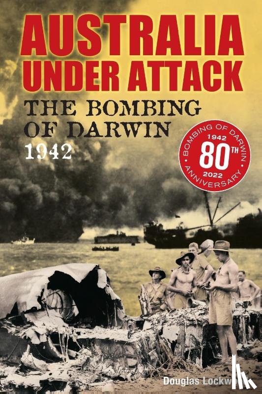 Douglas Lockwood - Australia Under Attack