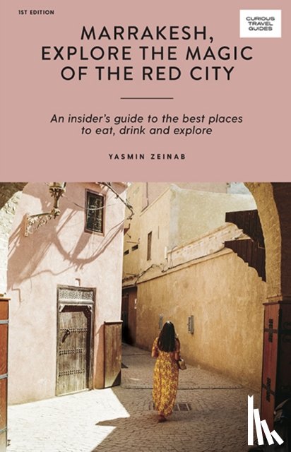 Zeinab, Yasmin - Marrakesh, Explore the Magic of the Red City