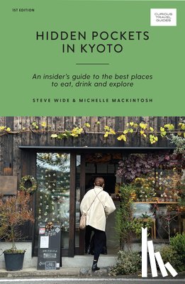 Wide, Steve, Mackintosh, Michelle - Hidden Pockets in Kyoto