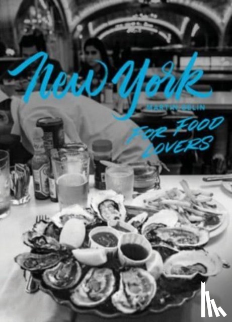 Gelin, Martin - New York for Food Lovers