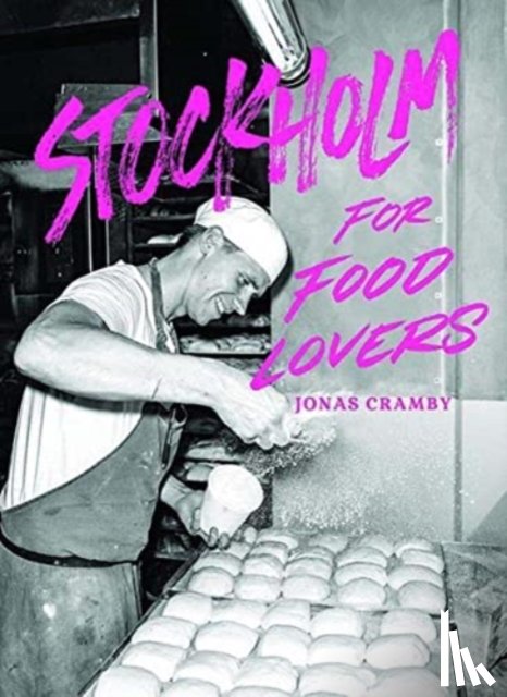 Cramby, Jonas - Stockholm for Food Lovers
