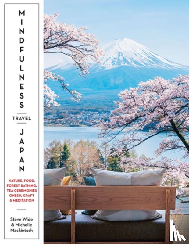 Wide, Steve, Mackintosh, Michelle - Mindfulness Travel Japan