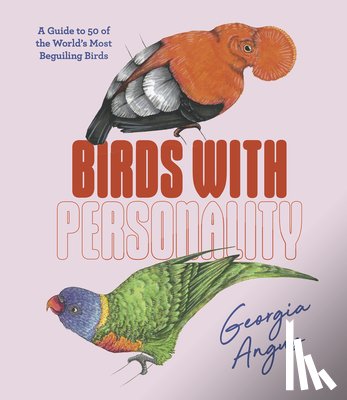 Angus, Georgia - Birds with Personality