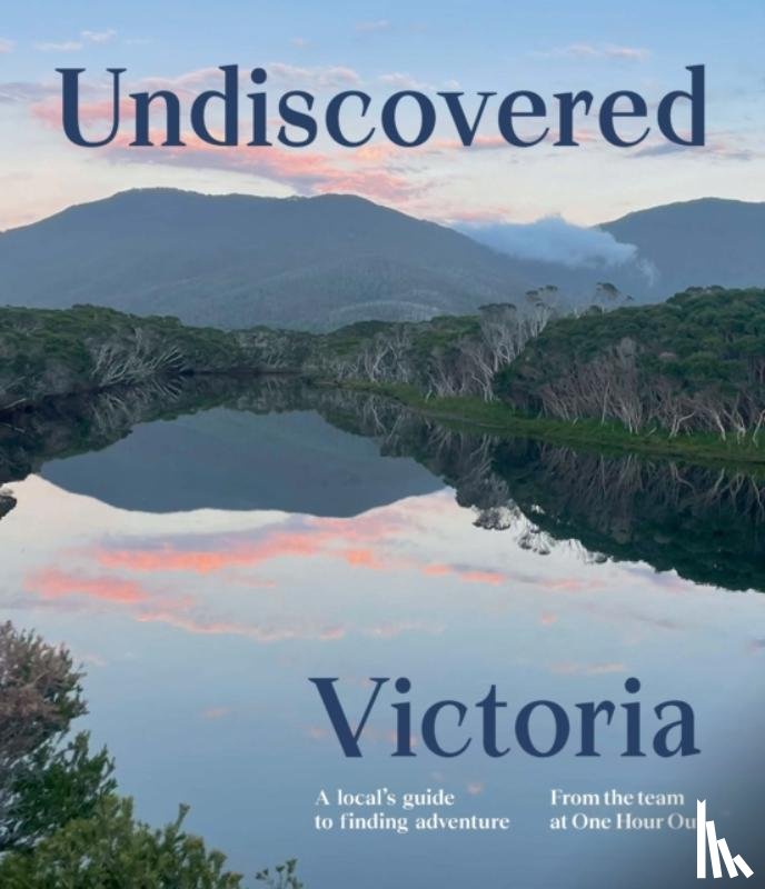 One Hour Out - Undiscovered Victoria