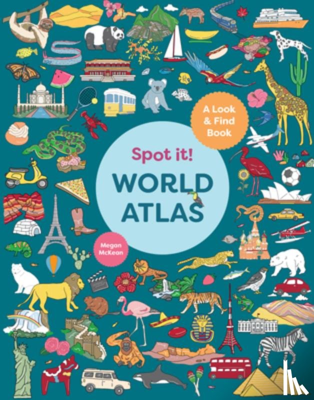 McKean, Megan - Spot It! World Atlas