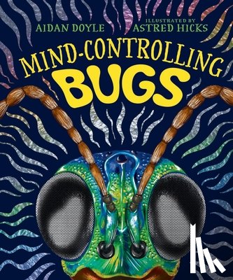 Doyle, Aidan - Mind-controlling Bugs