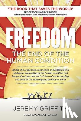 Griffith, Jeremy - Freedom: The End of the Human Condition