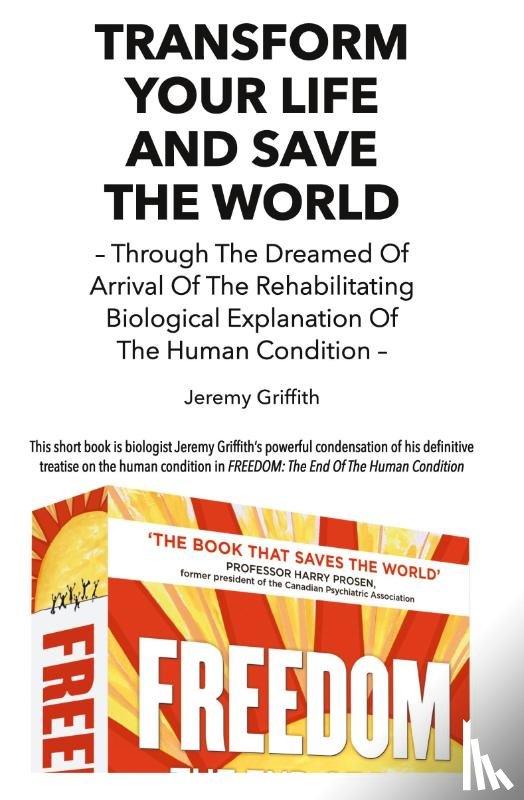 Griffith, Jeremy - Transform Your Life and Save the World