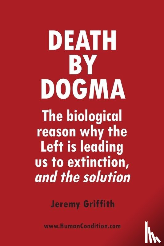 Griffith, Jeremy - Death by Dogma