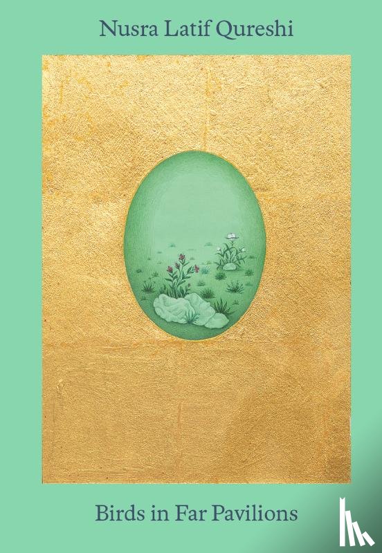  - Nusra Latif Qureshi: Birds in Far Pavilions