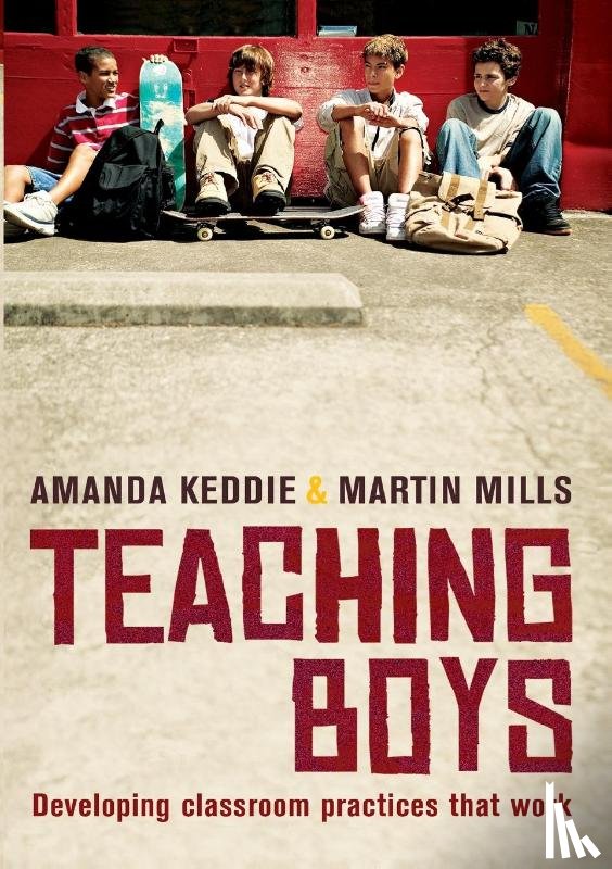 Keddie, Amanda, Mills, Martin - Teaching Boys