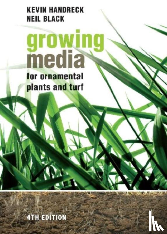 Handreck, Kevin, Black, Neil - Growing Media for Ornamental Plants and Turf